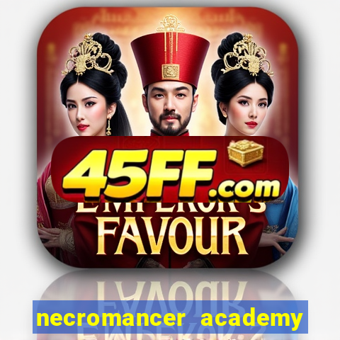 necromancer academy and the genius summoner wiki